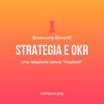 Strategia e OKR: una relazione senza "impliciti"