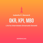 OKR, KPI, MBO l'AI ha intervistato Emanuela Donetti