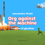 Org Against the Machine