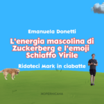 L'energia mascolina di Zuckerberg e l'emoji Schiaffo Virile