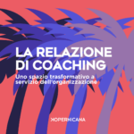 La relazione di coaching